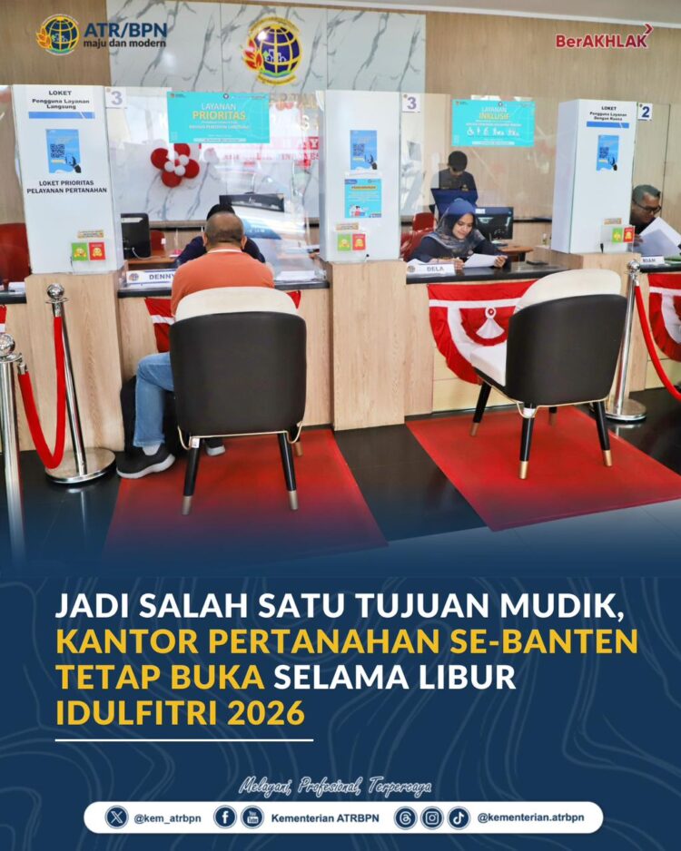 Kantor Pertanahan Se-Banten Tetap Buka Selama Libur Idul Fitri 2026