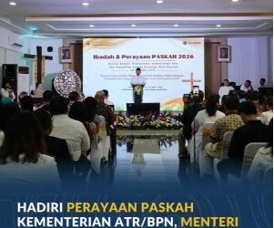 Hadiri Perayaan Paskah Kementerian ATR/BPN