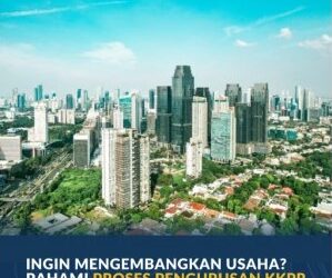 Ingin Mengembangkan Usaha? Pahami Proses Pengurusan KKPR Berikut Ini