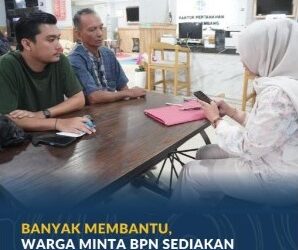 Banyak Membantu, Warga Minta BPN Sediakan Layanan Lebih Banyak Lagi di PELATARAN